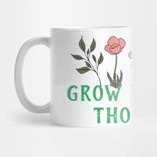 Grow positive thoughts flower design Mug